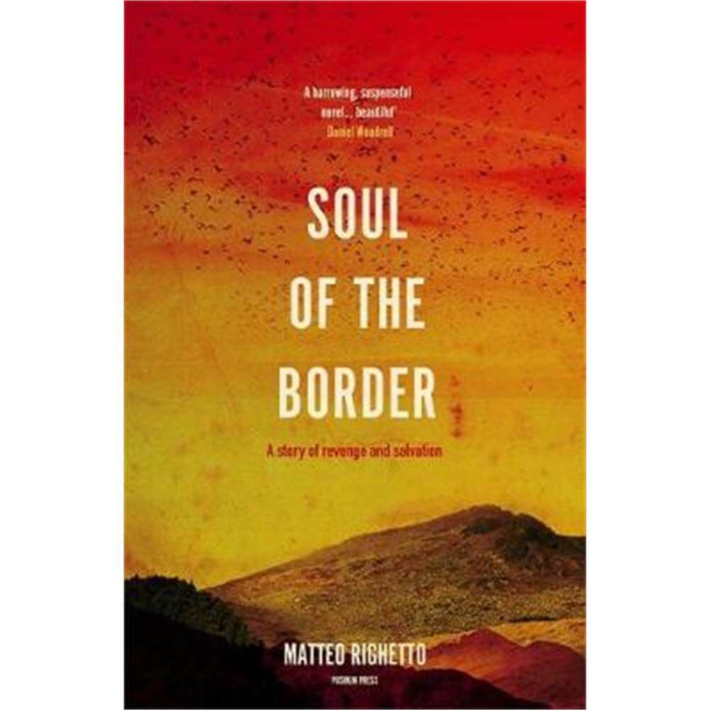Soul of the Border (Paperback) - Matteo Righetto